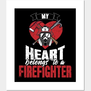 Firefighter wife My heart belongs to a firefighter Posters and Art